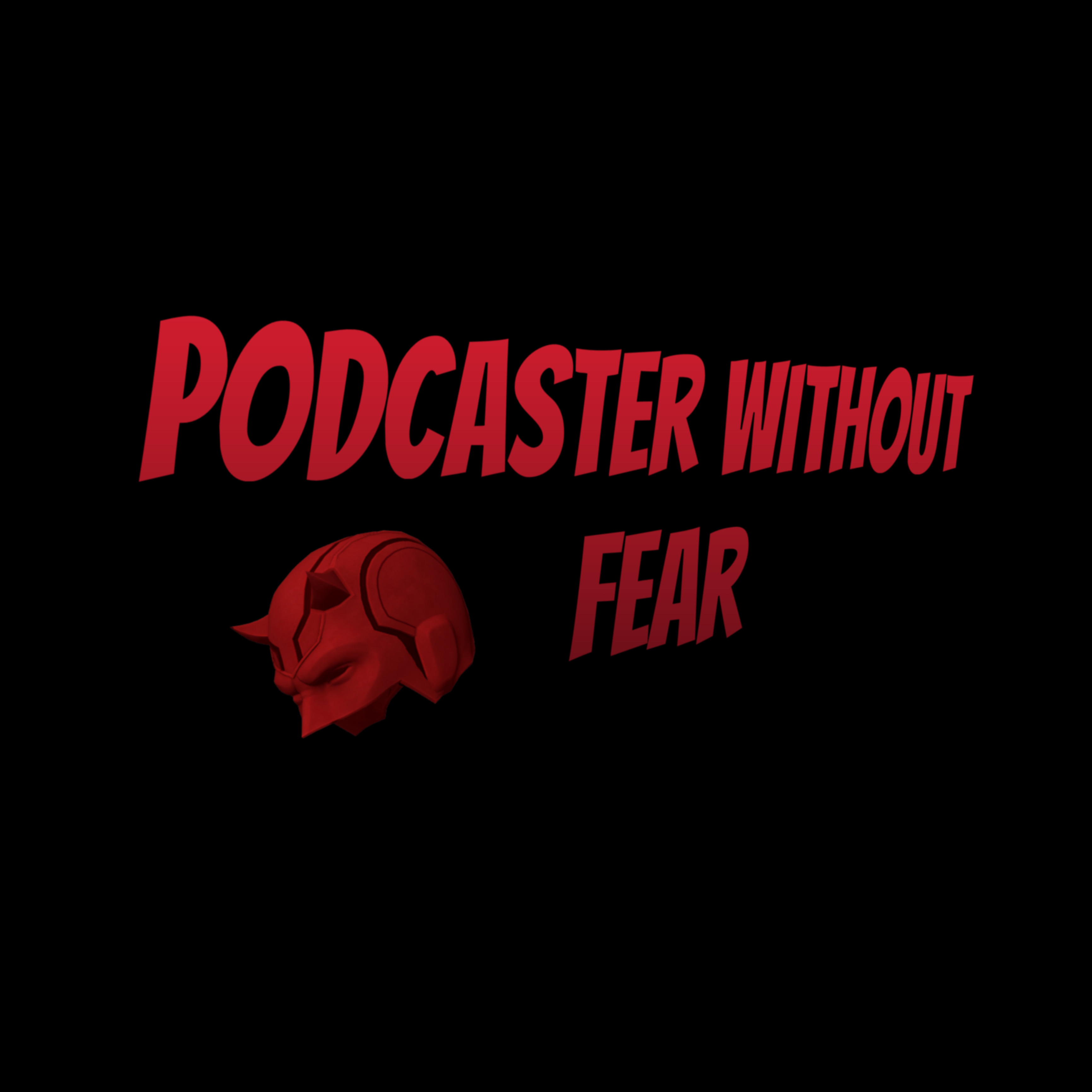 Podcaster Without Fear